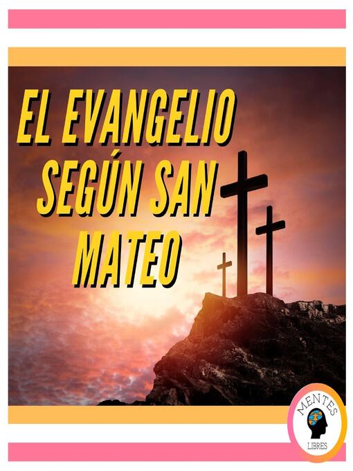 Title details for EL EVANGELIO SEGÚN SAN MATEO by MENTES LIBRES - Available